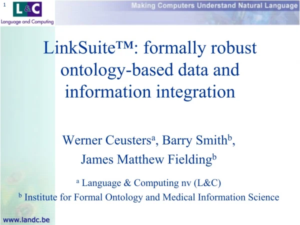 LinkSuite™: formally robust ontology-based data and information integration