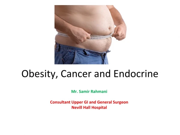 Obesity, Cancer and Endocrine