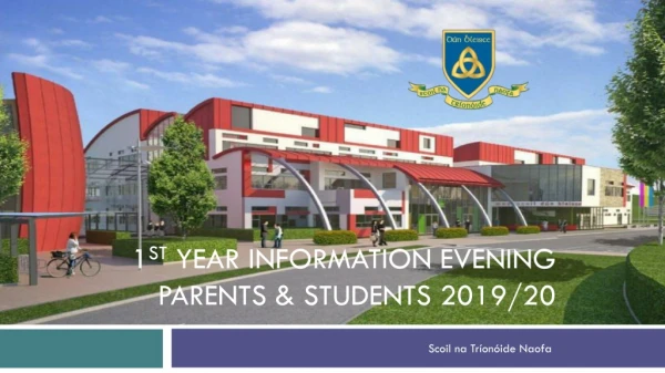 1 st Year Information Evening Parents &amp; Students 2019/20