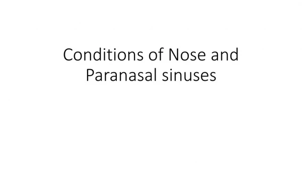 Conditions of Nose and Paranasal sinuses