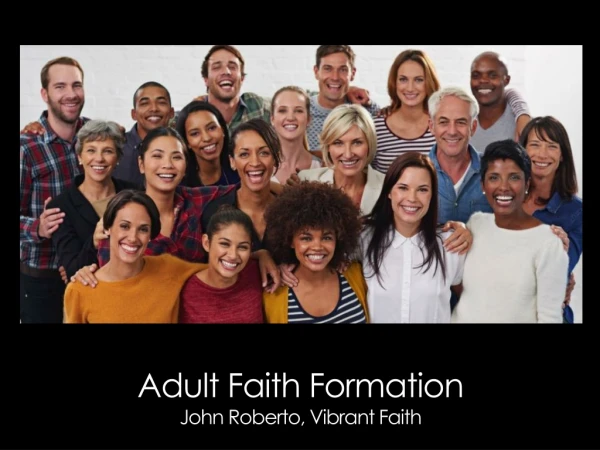 Adult Faith Formation John Roberto, Vibrant Faith