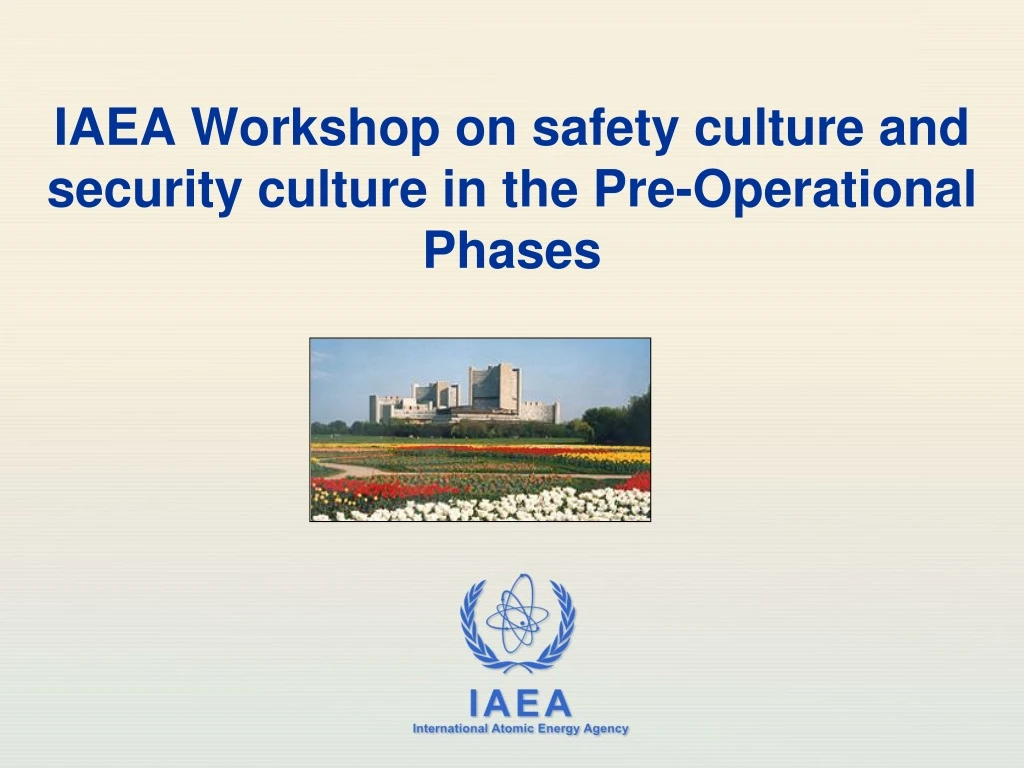 iaea workshop on safety culture and security culture in the pre operational phases