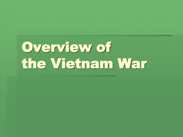 Overview of the Vietnam War