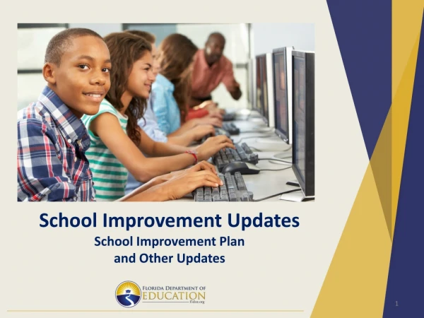 School Improvement Updates School Improvement Plan and Other Updates
