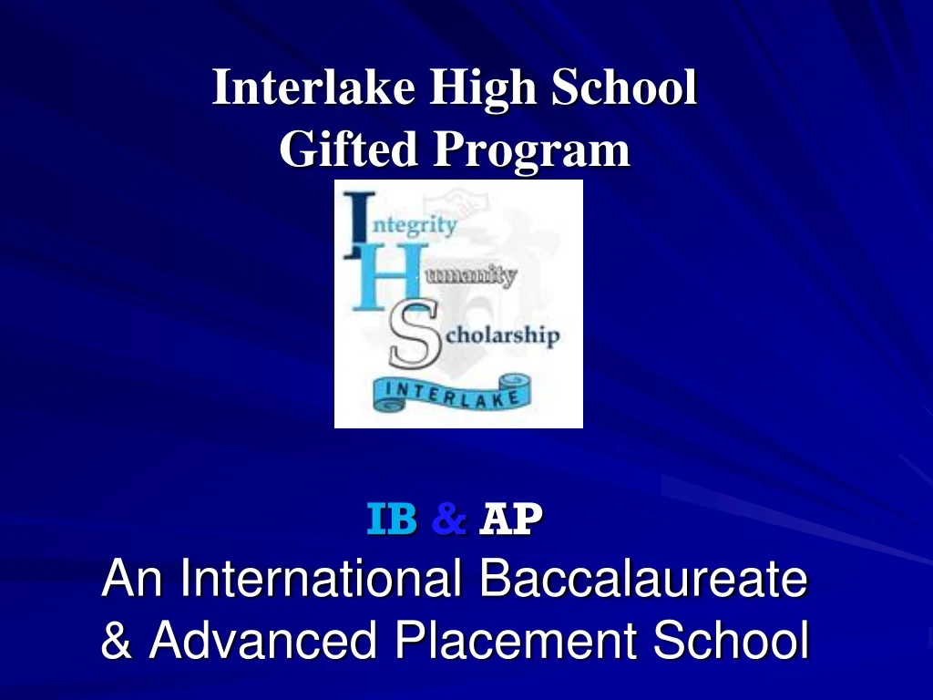 interlake high school gifted program ib ap an international baccalaureate advanced placement school
