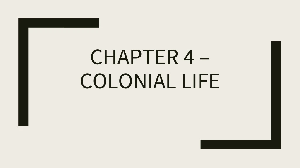 chapter 4 colonial life