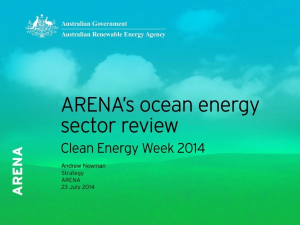 ARENA’s ocean energy sector review Clean Energy Week 2014