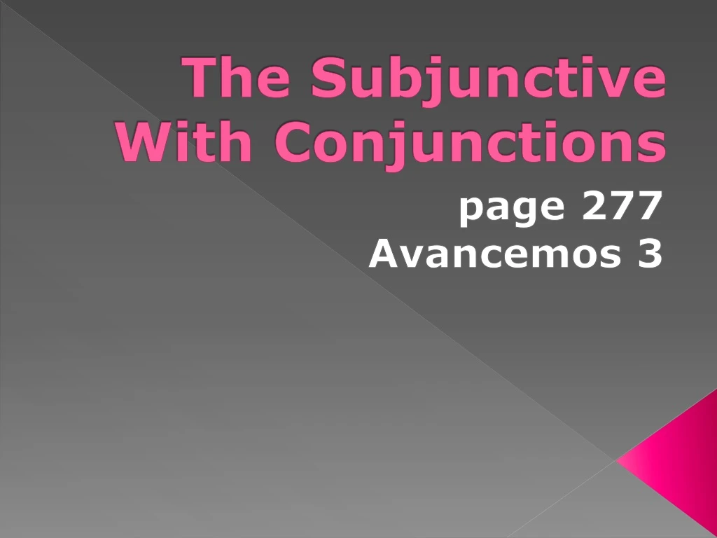 the subjunctive with conjunctions