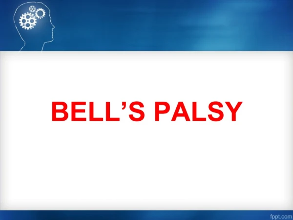 BELL’S PALSY