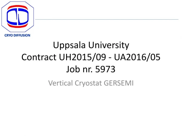 Uppsala University Contract UH2015/09 - UA2016/05 Job nr. 5973