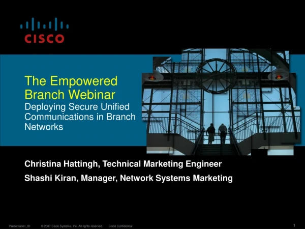 The Empowered Branch Webinar Deploying Secure Unified Communications in Branch Networks