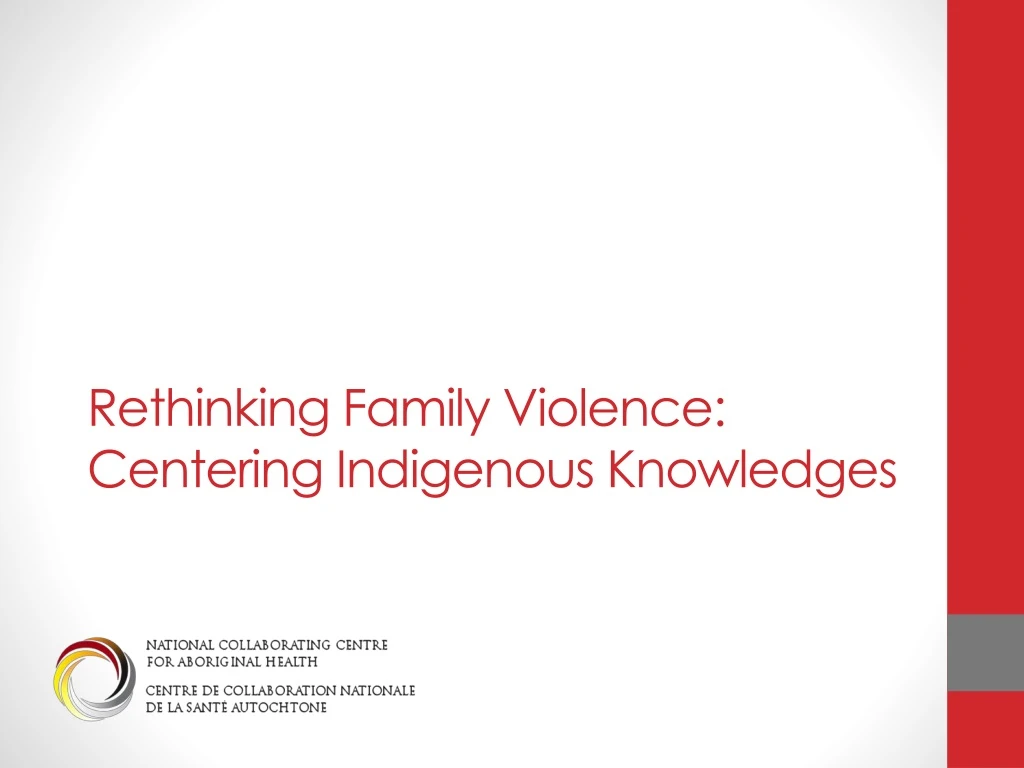 rethinking family violence centering indigenous knowledges