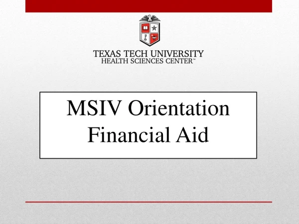 MSIV Orientation Financial Aid