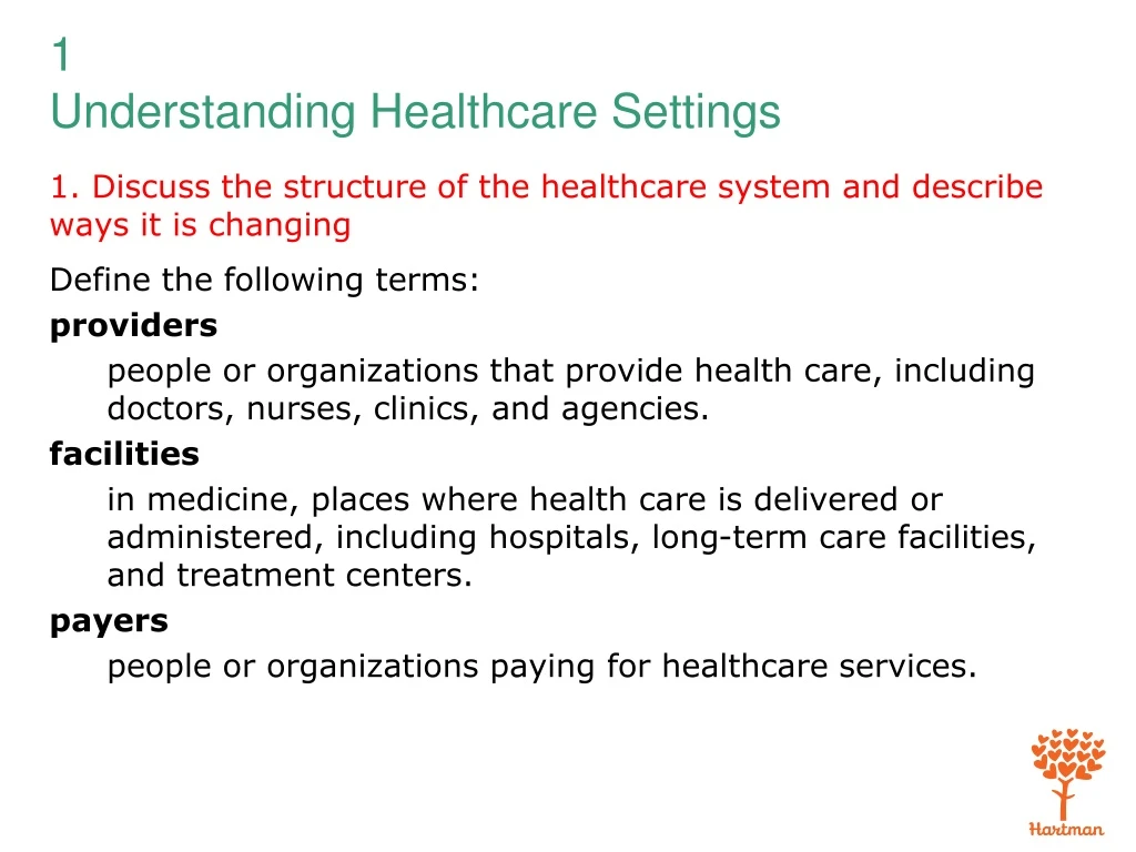 1 discuss the structure of the healthcare system and describe ways it is changing