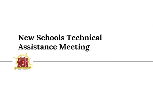 New School s Technical Assistance Meeting