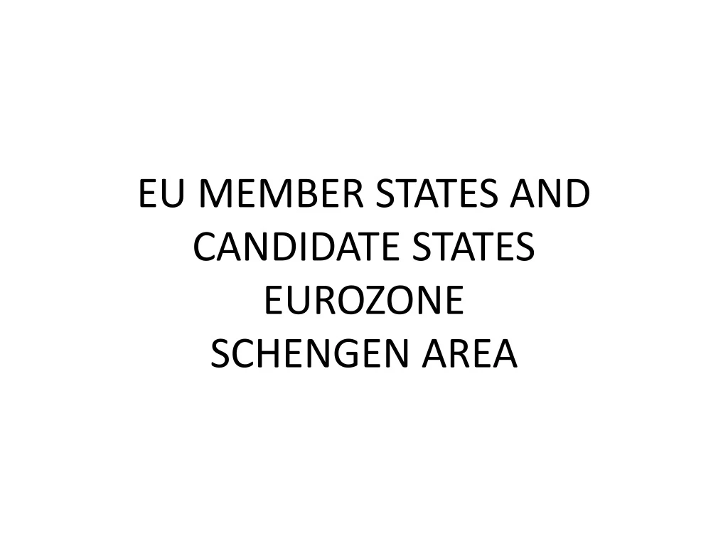 eu member states and candidate states eurozone schengen area