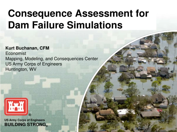 Consequence Assessment for Dam Failure Simulations