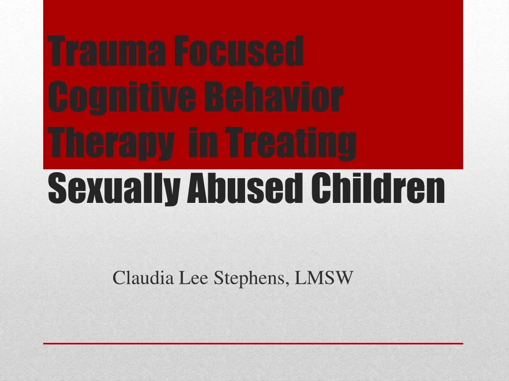 trauma focused cognitive behavior therapy in treating sexually abused children