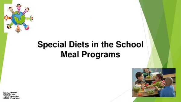 Special Diets in the School Meal Programs