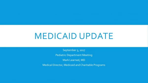 Medicaid update