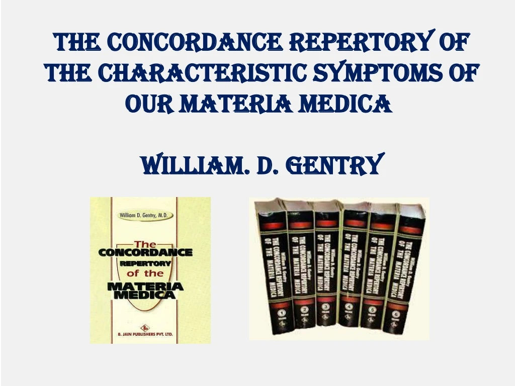 the concordance repertory of the characteristic symptoms of our materia medica william d gentry