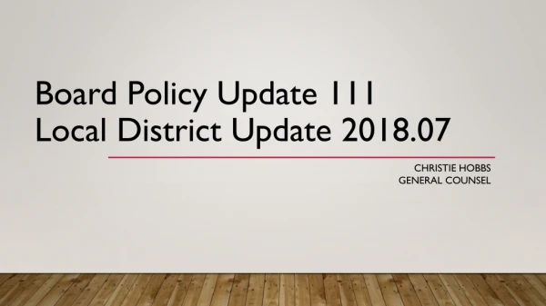 Board Policy Update 111 Local District Update 2018.07