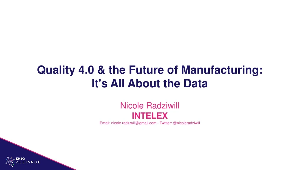 quality 4 0 the future of manufacturing it s all about the data