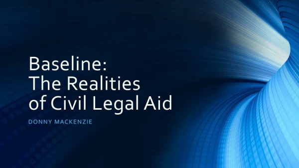 Baseline: The Realities of Civil Legal Aid