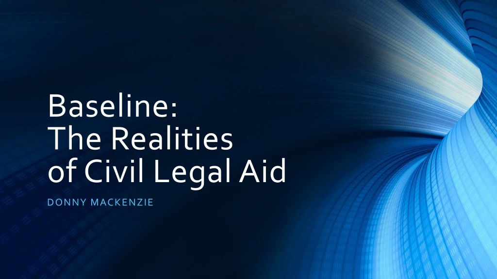 baseline the realities of civil legal aid