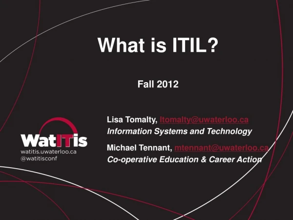 What is ITIL? Fall 2012