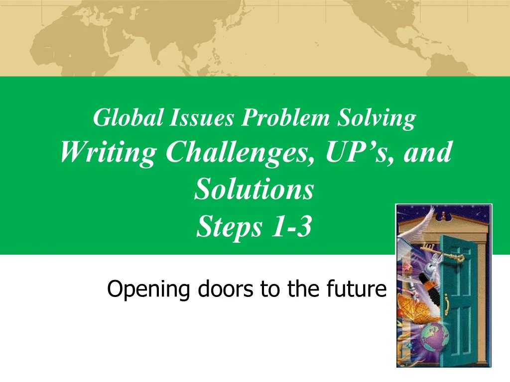 global issues problem solving writing challenges up s and solutions steps 1 3
