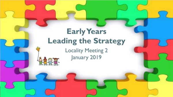 Early Years Leading the Strategy