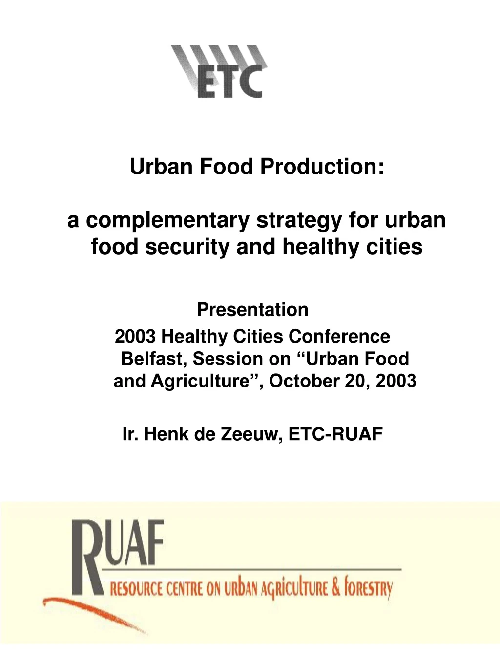 urban food production a complementary strategy for urban food security and healthy cities