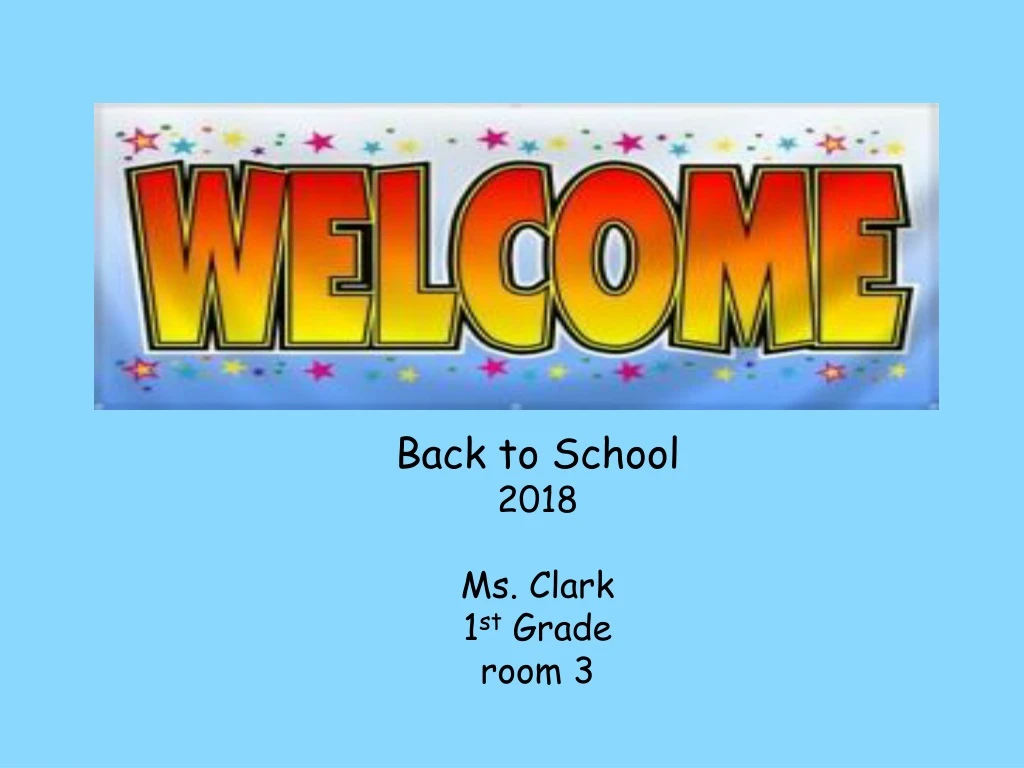 back to school 2018 ms clark 1 st grade room 3