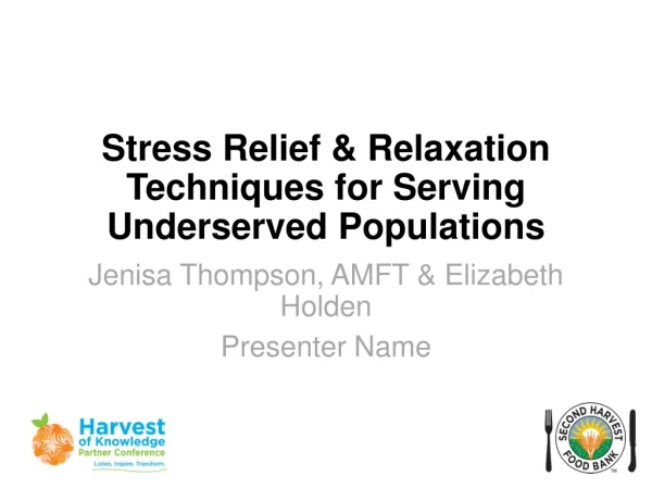 Stress Relief &amp; Relaxation Techniques for Serving Underserved Populations