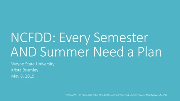 NCFDD: Every Semester AND Summer Need a Plan