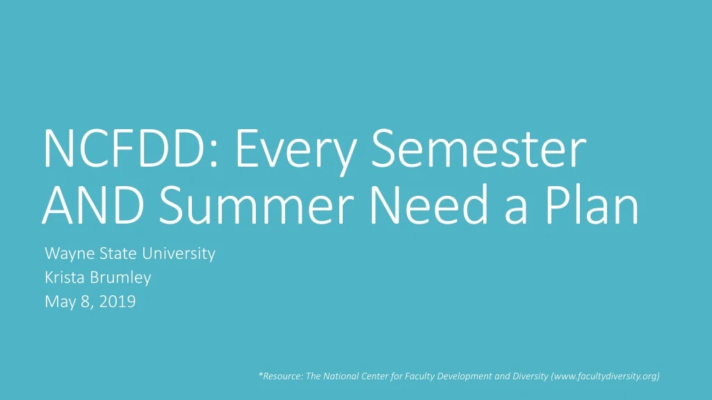 ncfdd every semester and summer need a plan