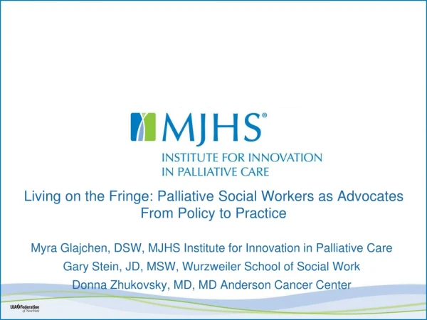 Living on the Fringe: Palliative Social Workers as Advocates From Policy to Practice