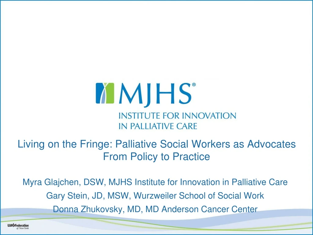 living on the fringe palliative social workers as advocates from policy to practice