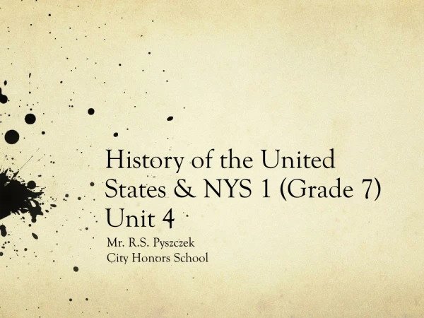 History of the United States &amp; NYS 1 (Grade 7 ) Unit 4