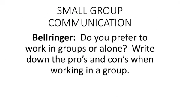 SMALL GROUP COMMUNICATION