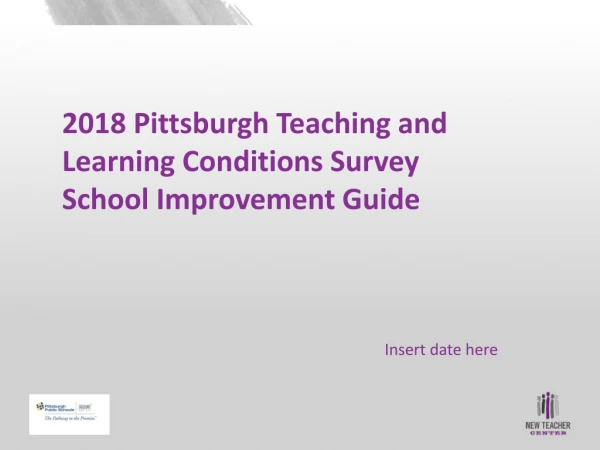 2018 Pittsburgh Teaching and Learning Conditions Survey School Improvement Guide