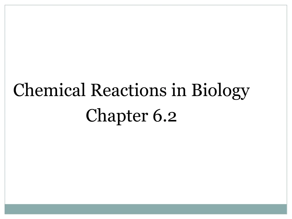 chemical reactions in biology chapter 6 2