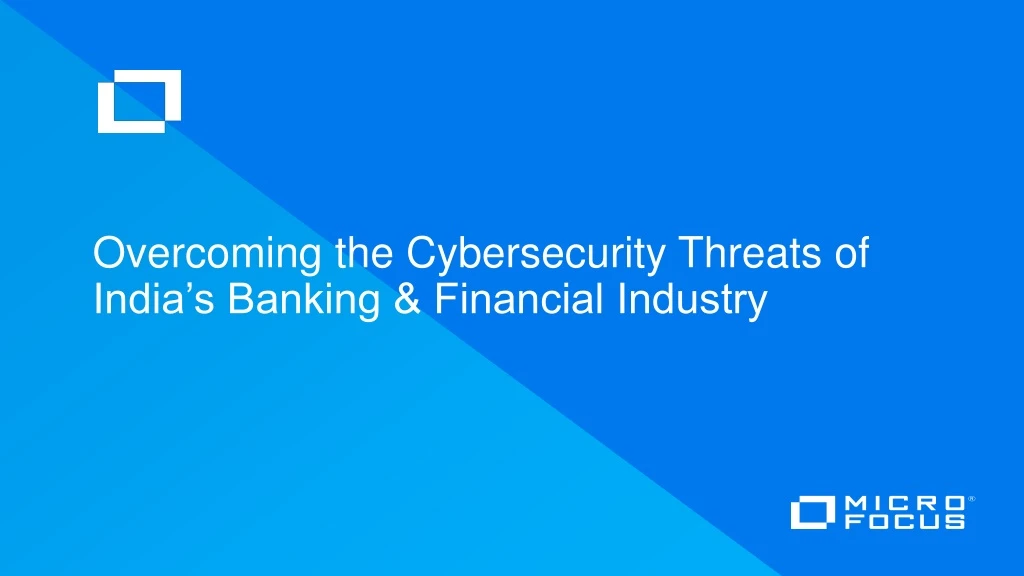 overcoming the cybersecurity t hreats of india s banking financial industry