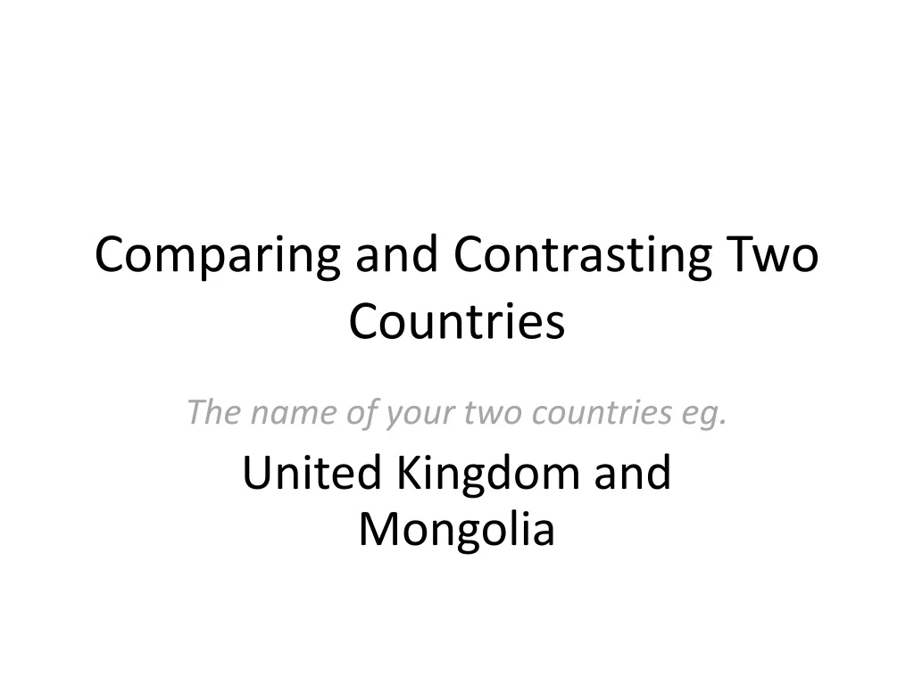 comparing and contrasting two countries