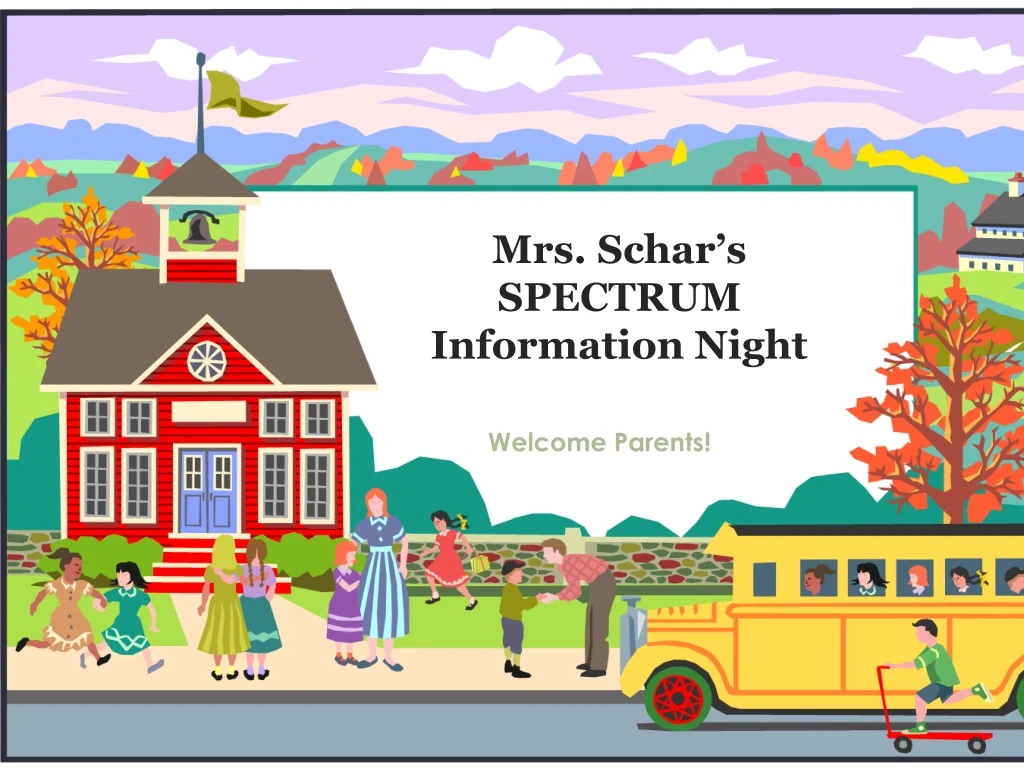 mrs schar s spectrum information night