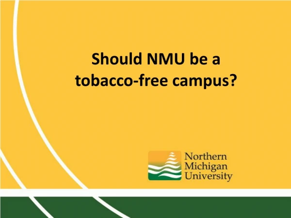 Should NMU be a tobacco -free campus ?