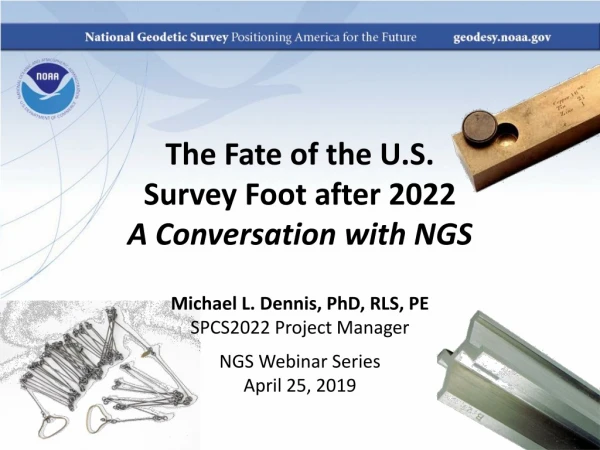 The Fate of the U.S. Survey Foot after 2022 A Conversation with NGS