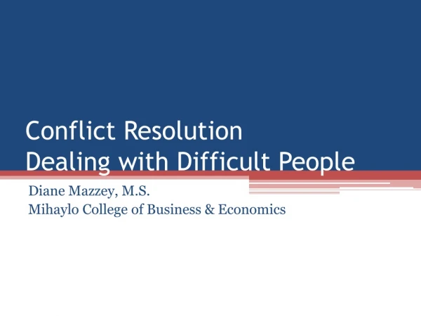 Conflict Resolution Dealing with Difficult People