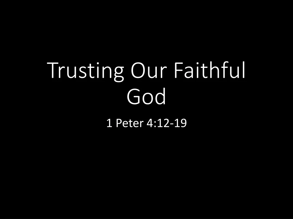 trusting our faithful god